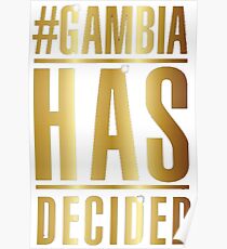 gambia has decided Poster
