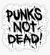 Punk's Not Dead Sticker