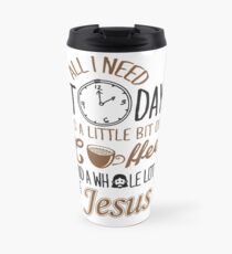 Alles, was ich heute brauche, ist ein bisschen Kaffee und ganz viel Jesus Thermosbecher