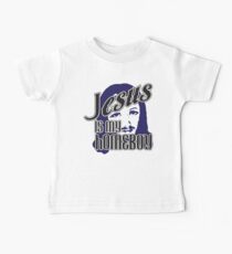 Jesus is my homeboy Baby T-Shirt