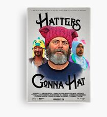 Hatters Gonna Hat Canvas Print