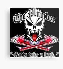 Plumber Skull: "Gotta take a leak." Metal Print