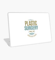 Plastic Surgery Thing Laptop Skin