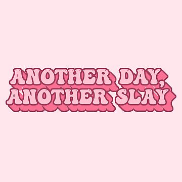 slay Sticker for Sale by CopperTatum