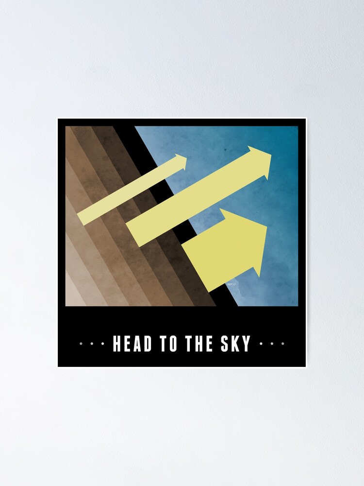 Alternate view of Head To The Sky Poster