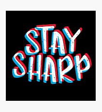stay sharp sharp Photographic Print