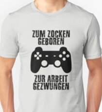 Camiseta ajustada Zum zocken geboren, zur Arbeit gezwungen
