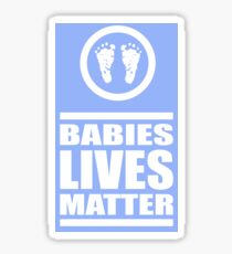 Babies Lives Matter Sticker