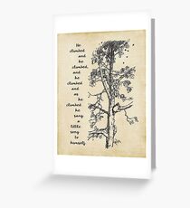 Winnie the Pooh - He climbed and he climbed Greeting Card