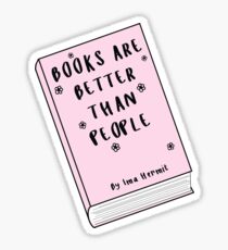 Les livres sont meilleurs que les gens ♡ Trendy / Hipster / Tumblr Meme Sticker