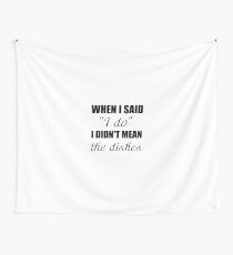 WHEN I SAID I DO Wall Tapestry