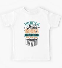 Es gibt eine Million Bücher, die ich nicht gelesen habe ... Kinder T-Shirt