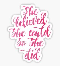 She believed she could so she did Pink Watercolor letters Sticker