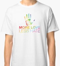 More Love Less Hate, Pray For Orlando Classic T-Shirt