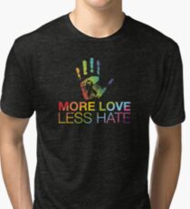 More Love Less Hate, Pray For Orlando Tri-blend T-Shirt