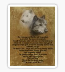 The Two wolves, Cherokee proverb Sticker