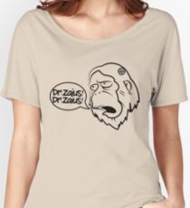 Dr.Zaius! Women's Relaxed Fit T-Shirt