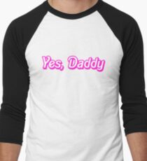 Yes, Daddy Men's Baseball ¾ T-Shirt