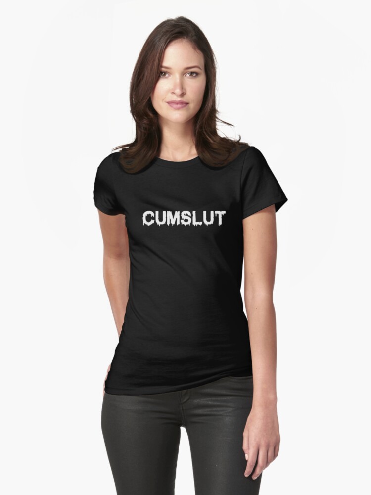 t-shirt Cum slut