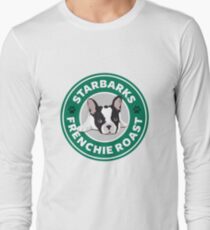 Starbarks Frenchie Roast - Starbucks Long Sleeve T-Shirt