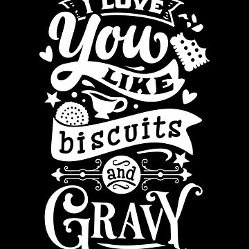 Funny Kitchen Apron I Love You Like Biscuits and Gravy – Alaskablue  Creations