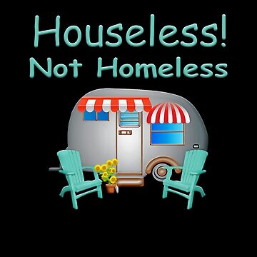 Artwork thumbnail, Houseless NOT Homeless 1 by BadGumbo