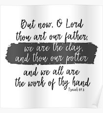 We are the clay; Thou art the Potter Bible Verse Poster