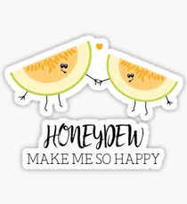 Honeydew Make Me So Happy Funny Food Pun Graphic Illustration Sticker