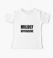Mildly Offensive Baby Tee