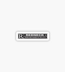 Redneck Born and Raised Sticker
