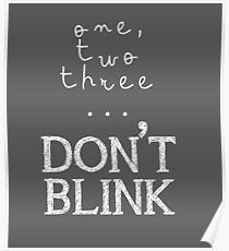 One, two three... Don't Blink Poster