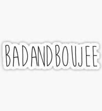 Bad and Boujee Sticker