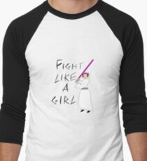FIGHT LIKE A GIRL - LEIA ORGANA Men's Baseball Âľ T-Shirt