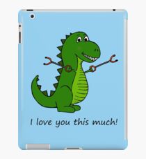 T-Rex Dinosaur with Grabbers - I love you this much! iPad Case/Skin