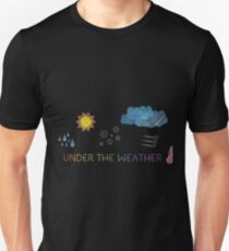 Under the weather Unisex T-Shirt