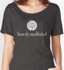 Heavily Meditated Women's Relaxed Fit T-Shirt