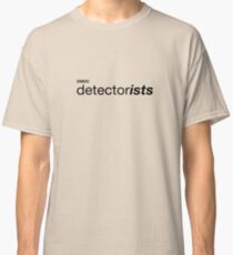 Detectorists Classic T-Shirt