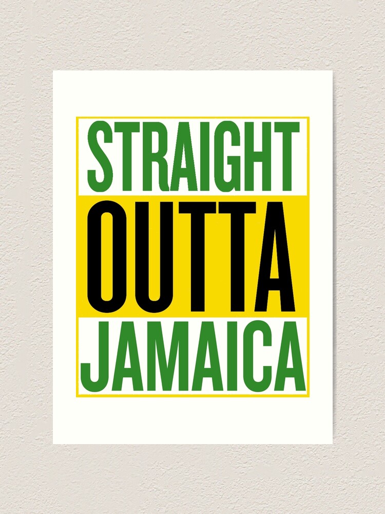 Straight Outta Jamaica Jamaican T Shirt More Art Print By