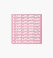 1-800 JARJARBINKS Art Board