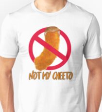 Not My Cheeto Unisex T-Shirt