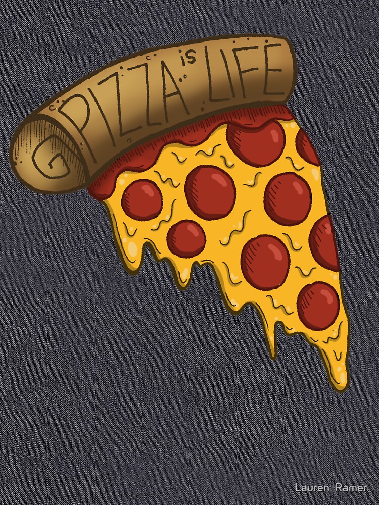 La pizza es VIDA de laurenramer