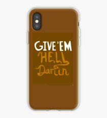 Give'em Hell Darlin iPhone Case