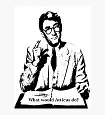 What would Atticus do? Photographic Print