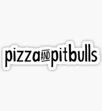 Pizza & Pitbulls Sticker