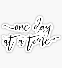 one day at a time Sticker