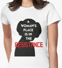 A Woman's Place Is In The Resistance Women's Fitted T-Shirt