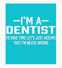 Dentist Photographic Print