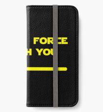 May The Force Be With You iPhone Wallet/Case/Skin