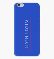 WHAT'S NEXT? iPhone Case