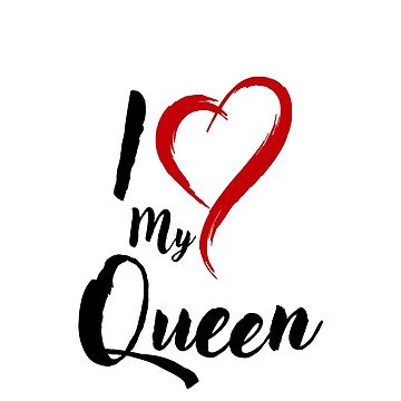 I Love My Queen Sticker for Sale by GuwdTCo